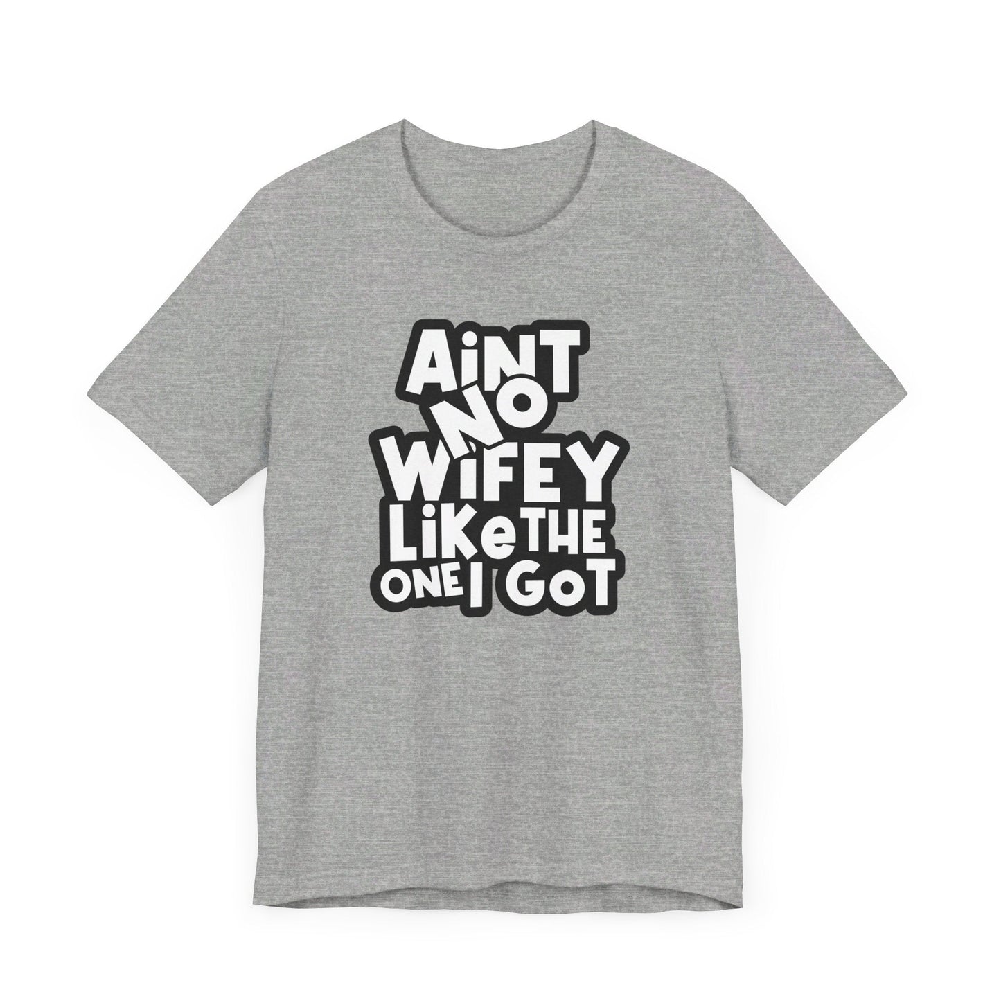 Ain't No Wifey Like Unisex Jersey Short Sleeve Tee - L.W. Unlimited Custom Design Space