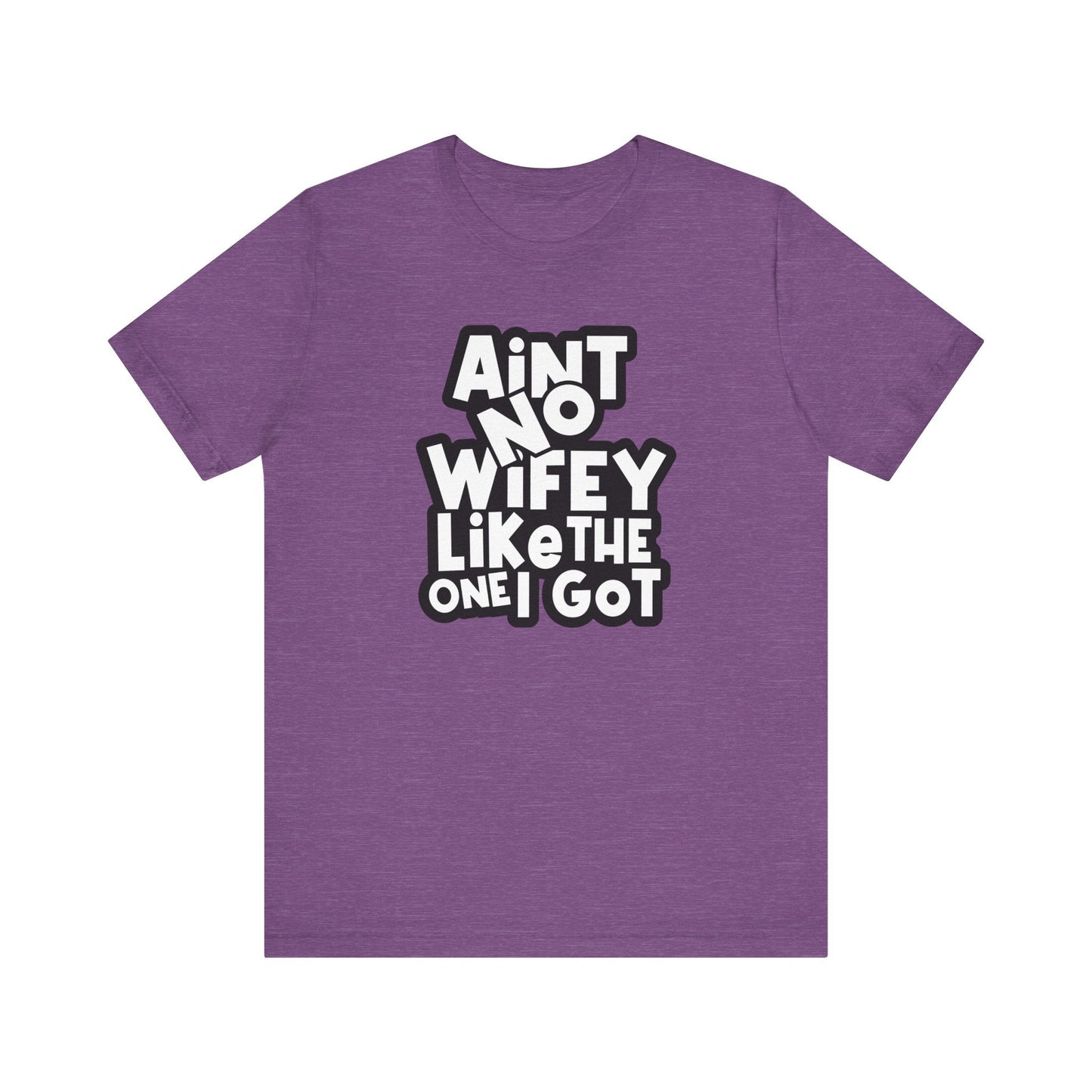 Ain't No Wifey Like Unisex Jersey Short Sleeve Tee - L.W. Unlimited Custom Design Space