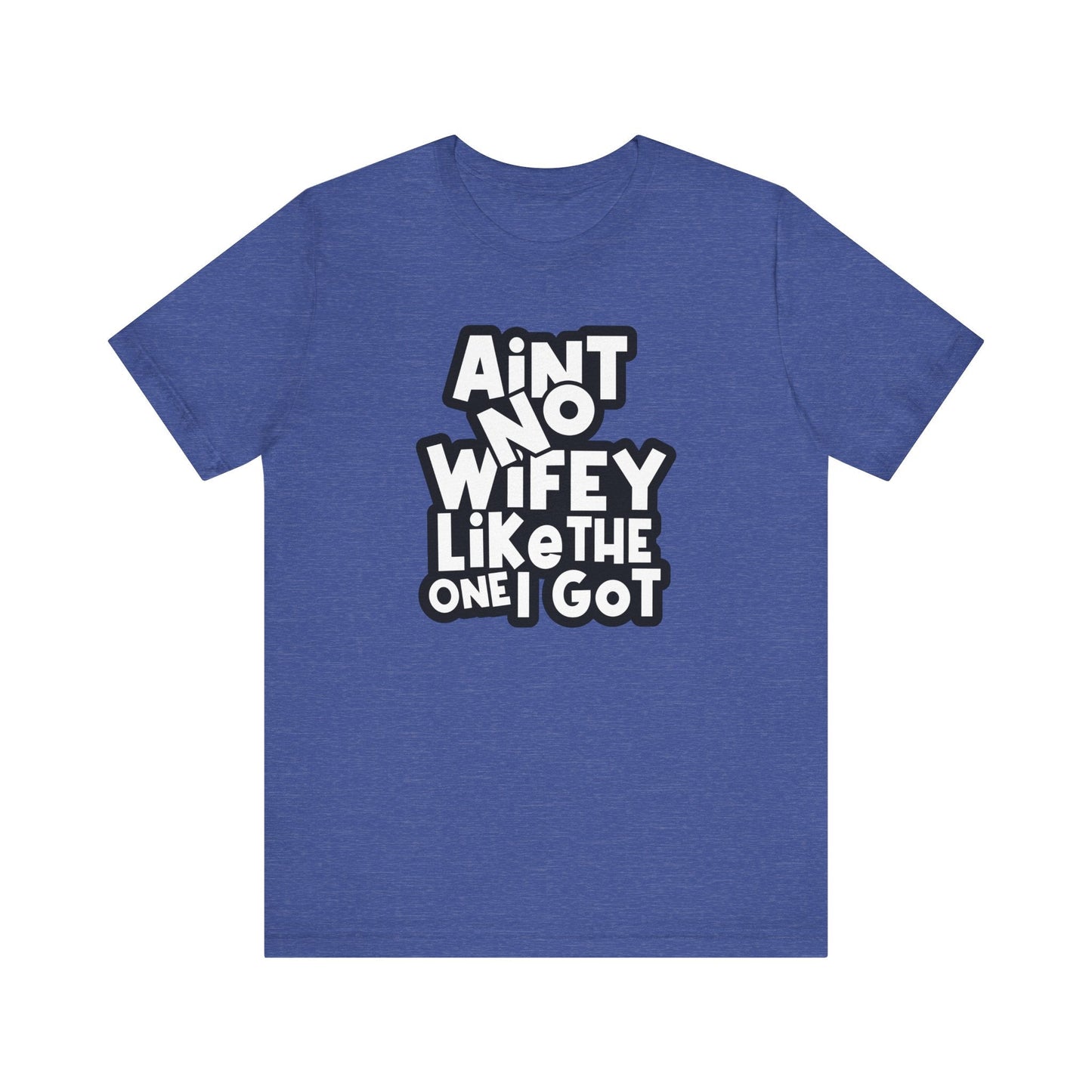 Ain't No Wifey Like Unisex Jersey Short Sleeve Tee - L.W. Unlimited Custom Design Space