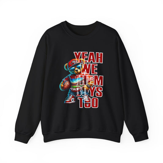 SF 49er's WE THEM BOYS TOO! Unisex Heavy Blend™ Crewneck Sweatshirt - L.W. Unlimited Custom Design Space